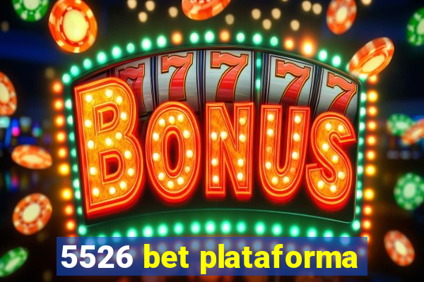 5526 bet plataforma